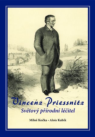 Vincenz Priessnitz - Alois Kubík, Miloš Kočka