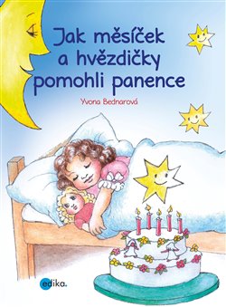 Levně Jak měsíček a hvězdičky pomohli panence - Yvona Bednarová