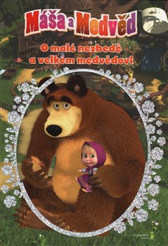 Levně Máša a medvěd - O malé nezbedě a velkém medvědovi - N. Imanová