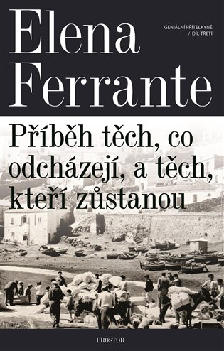 Kniha Geniální přítelkyně 3 - Příběh těch, co odcházejí, a těch, kteří zůstanou