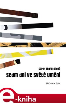 Levně Sedm dní ve světě umění - Sarah Thorntonová e-kniha