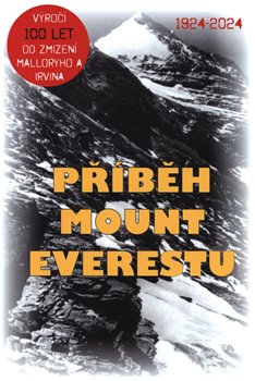 Kniha Příběh Mount Everestu. Strhující příběh britských expedic z pohledu roku 1926