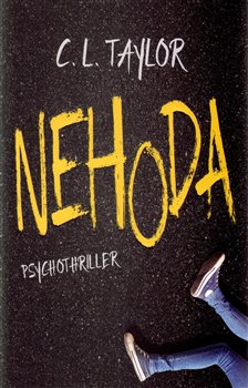 Levně Nehoda - C. L. Taylor