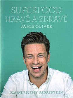 Levně Jamie Oliver - Superfood hravě a zdravě. Úžasné recepty na každý den - Jamie Oliver