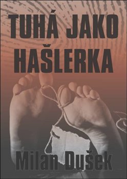Levně Tuhá jako hašlerka - Milan Dušek