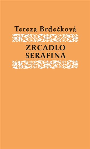 Zrcadlo Serafína - Tereza Brdečková