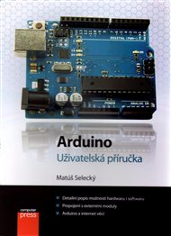 Arduino: Uživatelská příručka - Matúš Selecký