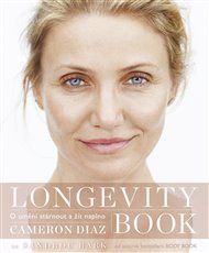 Longevity Book: O umění stárnout a žít naplno - Sandra Bark, Cameron Diaz