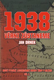1938 Věrni zůstaneme: Nové vydání legendární knihy Žáby v mlíku - 1.díl - Jan Drnek