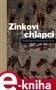 Zinkoví chlapci