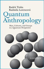 Quantum Anthropology - Radmila Lorencová, Radek Trnka