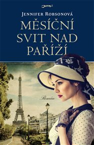 Měsíční svit nad Paříží - Jennifer Robsonová