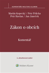 Zákon o obcích (č. 128/2000 Sb.). Komentář - Petr Havlan, Jan Janeček, Martin Kopecký, Petr Průcha