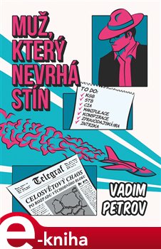 Levně Muž, který nevrhá stín - Vadim Petrov e-kniha
