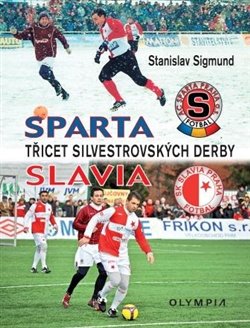 Levně Sparta-Slavia - Třicet silvestrovských derby - Stanislav Sigmund