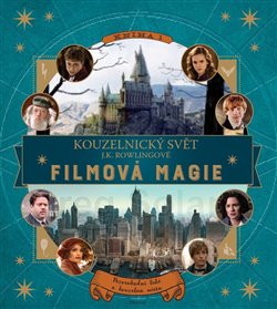Levně Kouzelnický svět J. K. Rowlingové. Filmová magie - Jody Revensonová