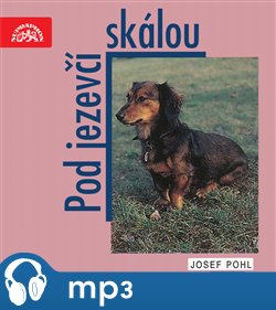 Levně Pod jezevčí skálou, mp3 - Josef Pohl