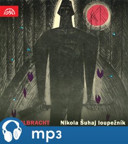 Levně Nikola Šuhaj loupežník, mp3 - Ivan Olbracht