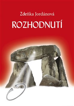 Levně Rozhodnutí - Zdeňka Jordánová