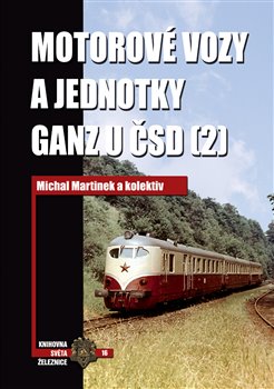 Levně Motorové vozy a jednotky Ganz u ČSD (2) - Michal Martinek