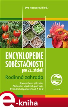 Levně Encyklopedie soběstačnosti pro 21. století. Rodinná zahrada - kol. e-kniha