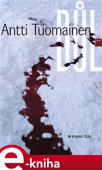 Levně Důl - Antti Tuomainen e-kniha