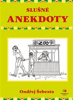 Levně Slušné anekdoty - Ondřej Šebesta