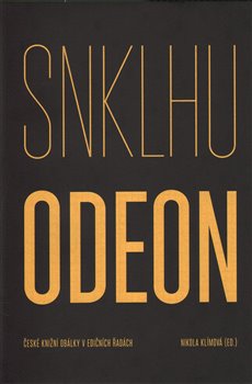 Levně SNKLHU / Odeon 1953–1994. České knižní obálky v edičních řadách