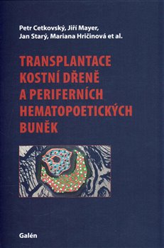Kniha Transplantace kostní dřeně a periferních hematopoetických buněk