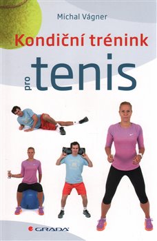 Kondiční trénink pro tenis - Michal Vágner