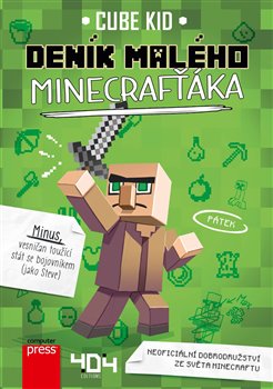 Levně Deník malého Minecrafťáka. Neoficiální dobrodružství ze světa Minecraftu - Cube Kid