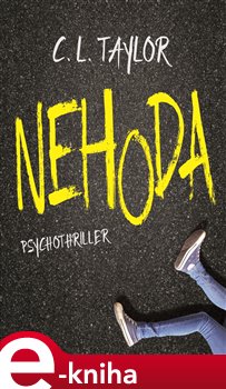 Levně Nehoda - C. L. Taylor e-kniha