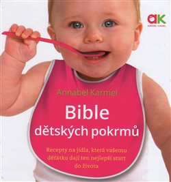Levně Bible dětských pokrmů - Annabel Karmel