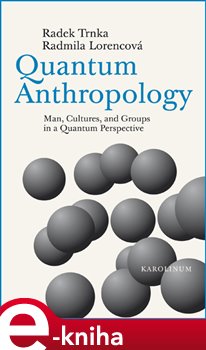 Levně Quantum Anthropology - Radmila Lorencová, Radek Trnka e-kniha