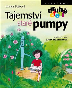 Levně Tajemství staré pumpy - Eliška Fojtová