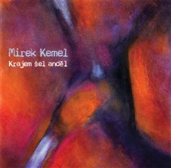 Levně Krajem šel anděl - Mirek Kemel