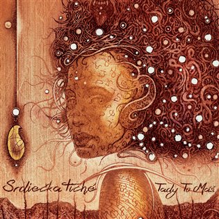 Srdiečka tiché -  Tady To Máš