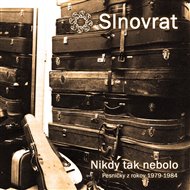 Nikdy tak nebolo – Pesničky z rokov 1974–1984 -  Slnovrat
