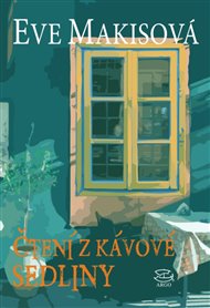 Čtení z kávové sedliny - Eve Makisová