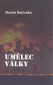 Umělec války - Maxim Butčenko