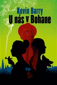 U nás v Bohane - Kevin Barry