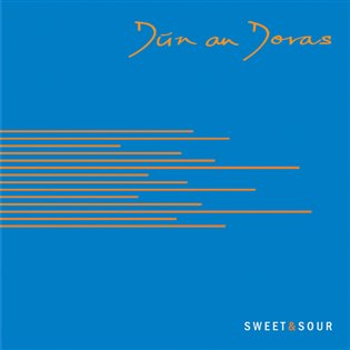 Sweet &amp; Sour - Dún An Doras