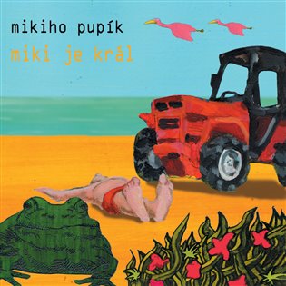 Miki je král - Mikiho pupík