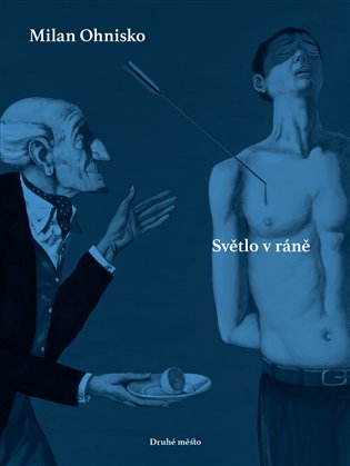 Světlo v ráně - Milan Ohnisko
