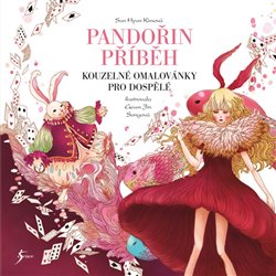 Levně Pandořin příběh. Kouzelné omalovánky pro dospělé - Kim Sun Hyun, Song Geum Jin