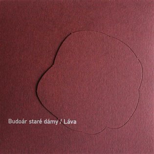 Láva - Budoár staré dámy