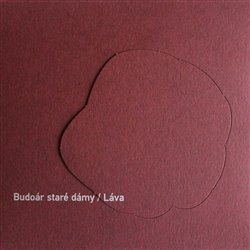 Láva - Budoár staré dámy