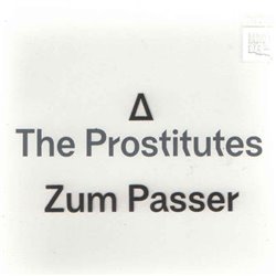 Levně Zum Passer - The Prostitutes, Prostitutes