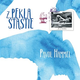 Z pekla šťastie - Pavol Hammel