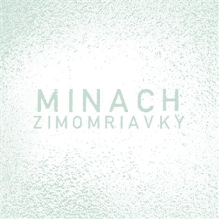 Zimomriavky - Minach